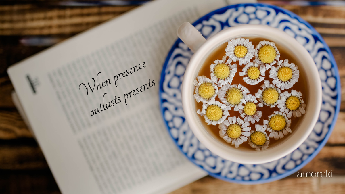 Why Presence Outlasts Presents